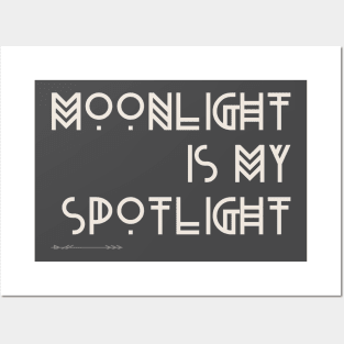 Moonlight is my Spotlight - Boho Design Posters and Art